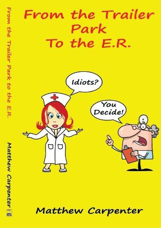 From the Trailer Park to the ER From the Trailer Park to the ER